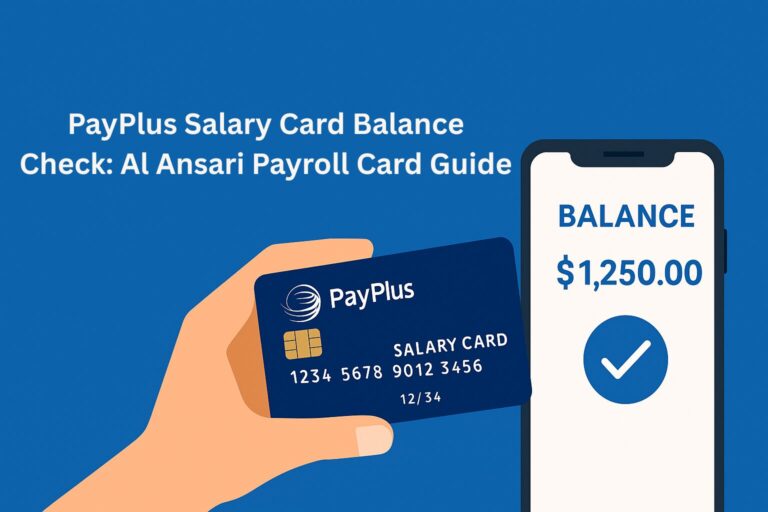 PayPlus Salary Card Balance Check: Al Ansari Payroll Card Guide (2025 Update)