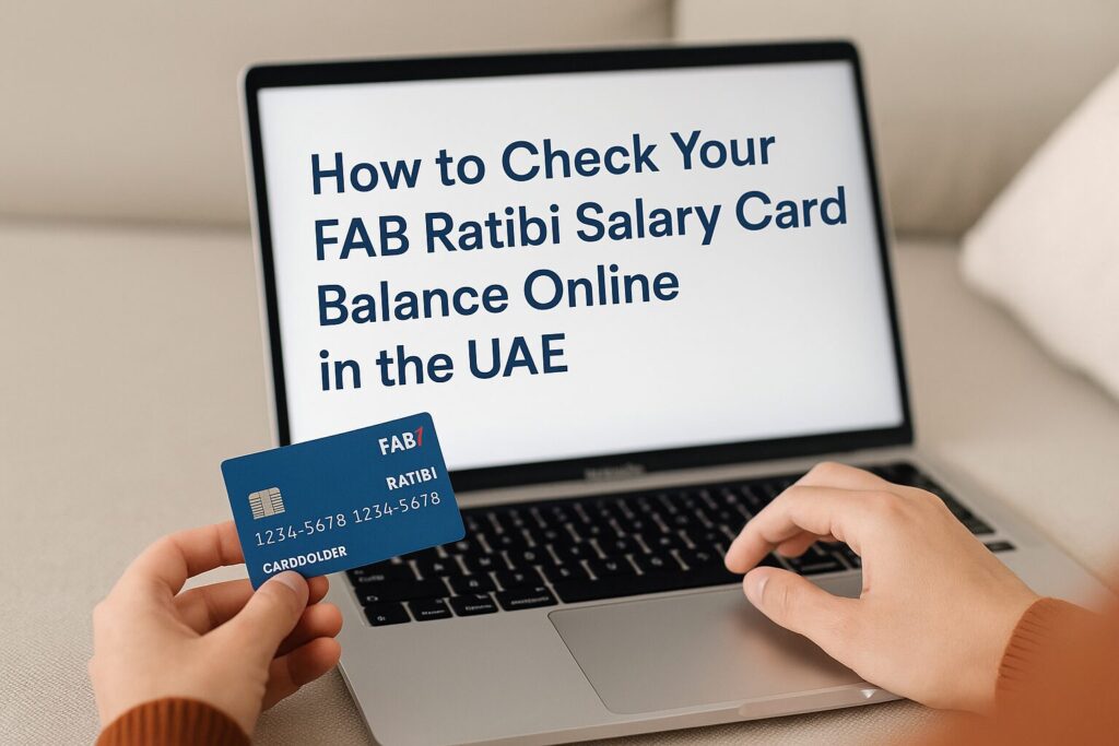 How to Check Your FAB Ratibi Salary Card Balance Online in the UAE (2025)
